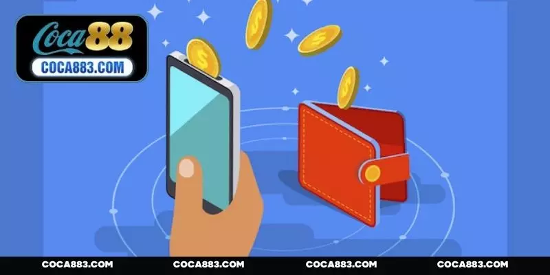 Các bước sử dụng ví điện tử để gửi tiền tại COCA88 COM